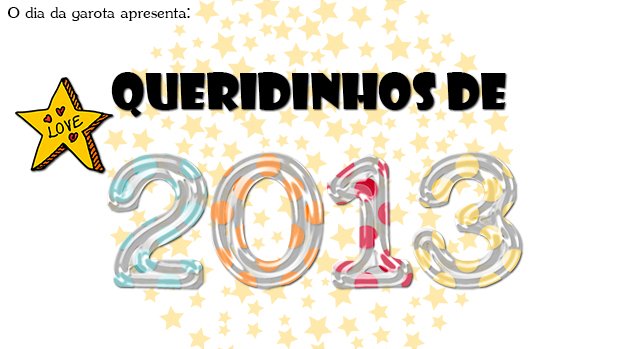 Queridinhos 2013