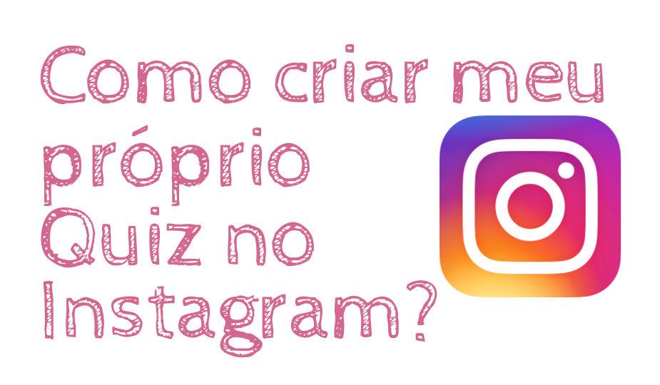 Como fazer meu quiz no Instagram?